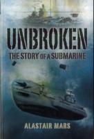 Unbroken: The Story of a Submarine / Alastair Mars / Taschenbuch / Kartoniert / Broschiert / Englisch / 2009 / Pen & Sword Books Ltd / EAN 9781844157938 - Mars, Alastair
