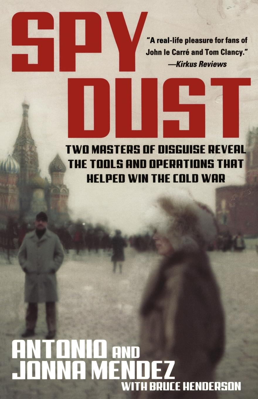 Spy Dust: Two Masters of Disguise Reveal the Tools and Operations That Helped Win the Cold War / Jonna Mendez (u. a.) / Taschenbuch / Englisch / 2003 / ATRIA / EAN 9780743428538 - Mendez, Jonna