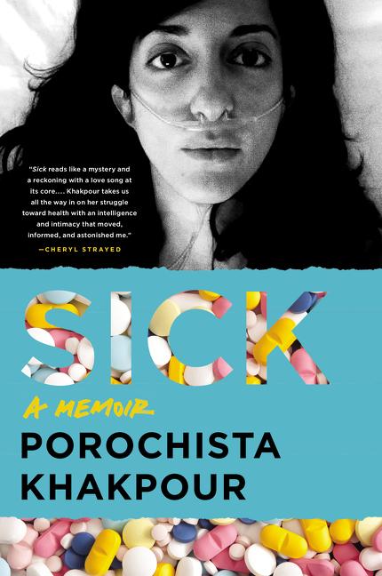 Sick / A Memoir / Porochista Khakpour / Taschenbuch / Englisch / 2018 / PERENNIAL / EAN 9780062428738 - Khakpour, Porochista