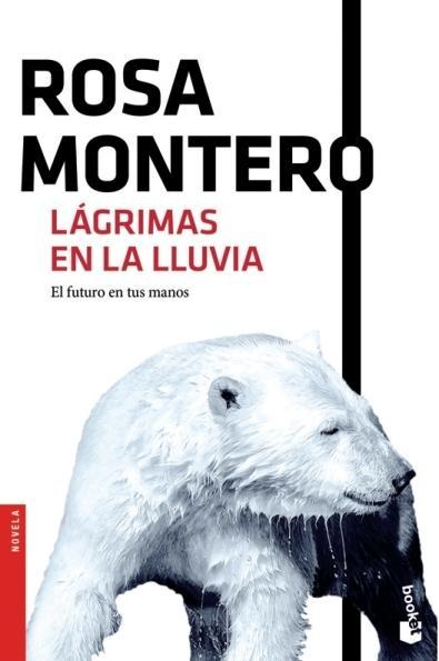 Lágrimas en la lluvia / Rosa Montero / Taschenbuch / Spanisch / 2016 / Booket / EAN 9788432229138 - Montero, Rosa
