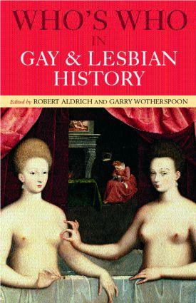 Who's Who in Gay and Lesbian History / From Antiquity to the Mid-Twentieth Century / Robert Aldrich (u. a.) / Taschenbuch / Einband - flex.(Paperback) / Englisch / 2002 / Taylor & Francis - Aldrich, Robert
