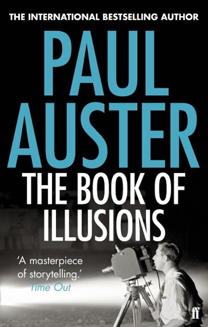 The Book of Illusions / A Novel / Paul Auster / Taschenbuch / 336 S. / Englisch / 2011 / Faber & Faber / EAN 9780571276639 - Auster, Paul