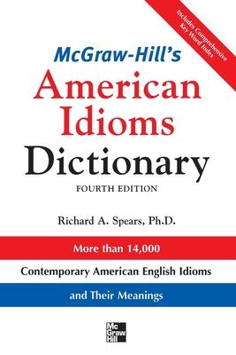 McGraw-Hill's Dictionary of American Idioms Dictionary / Richard Spears / Taschenbuch / 2007 / McGraw-Hill Education - Europe / EAN 9780071478939 - Spears, Richard