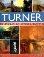 Turner / His Life and Works in 500 Images / Michael Robinson / Buch / Kartoniert / Broschiert / Englisch / 2010 / Lorenz Books / EAN 9780754820840 - Robinson, Michael