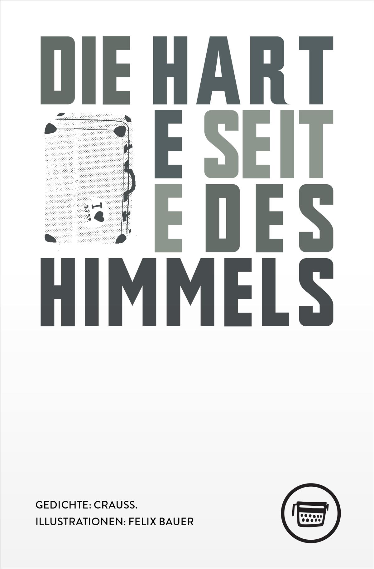 Die harte Seite des Himmels / Crauss. / Taschenbuch / Edition Belletristik / 116 S. / Deutsch / 2018 / Verlagshaus Berlin / EAN 9783945832240 - Crauss.
