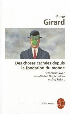 Des Choses Cachees Depuis Fondation Du Monde / R. Girard / Taschenbuch / Ldp Bib.Essais / Kartoniert / Broschiert / Französisch / 1983 / Livre de Poche / EAN 9782253032441 - Girard, R.