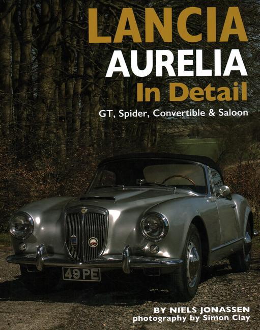 Lancia Aurelia in Detail / GT, Spyder, Convertible and Saloon / Niels Jonassen / Buch / Gebunden / Englisch / 2006 / Herridge & Sons Ltd / EAN 9780954998141 - Jonassen, Niels