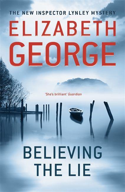 Believing the Lie / An Inspector Lynley Novel: 14 / Elizabeth George / Taschenbuch / Inspector Lynley (engl.) / 680 S. / Englisch / 2012 / Hodder And Stoughton Ltd. / EAN 9781444730142 - George, Elizabeth