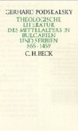 Theologische Literatur des Mittelalters / in Bulgarien und Serbien 865-1459 / Gerhard Podskalsky / Buch / Einband - fest (Hardcover) - Leinen / Deutsch / 2000 / Beck / EAN 9783406450242 - Podskalsky, Gerhard