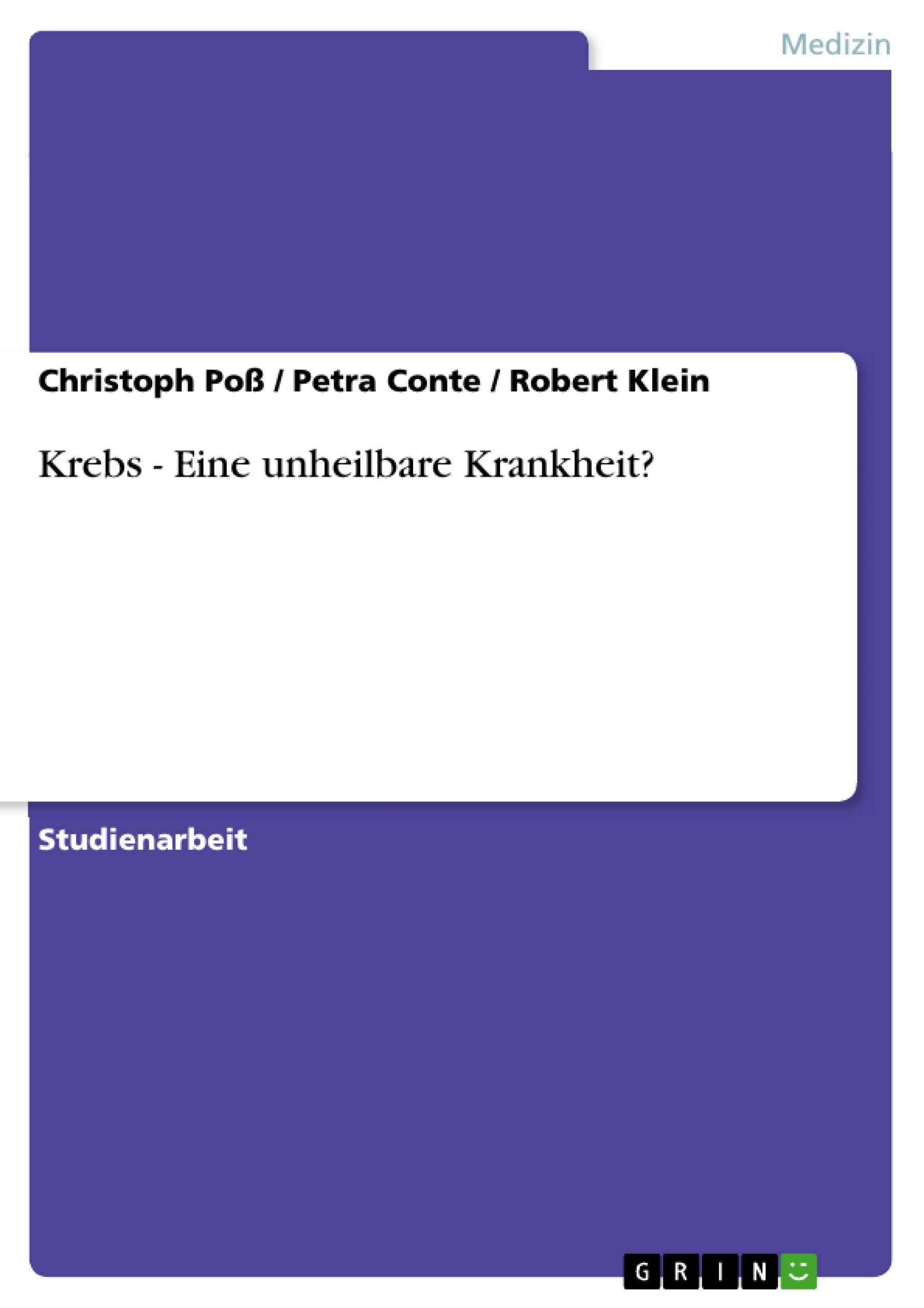 Krebs - Eine unheilbare Krankheit? / Christoph Poß (u. a.) / Taschenbuch / Paperback / 56 S. / Deutsch / 2012 / GRIN Verlag / EAN 9783656231042 - Poß, Christoph
