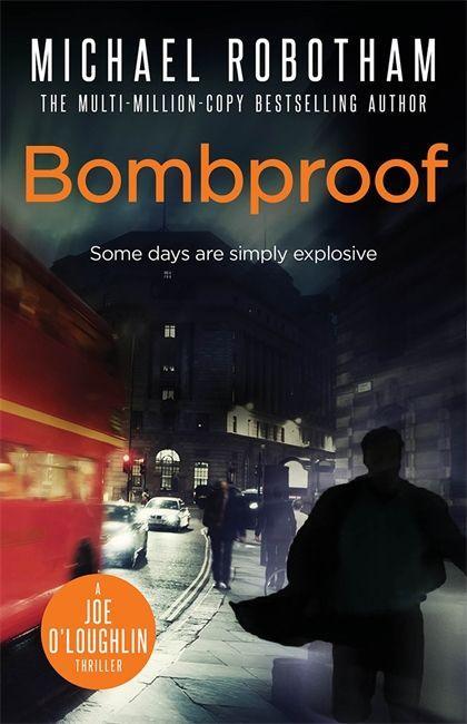 Bombproof / Some days are simply explosive / Michael Robotham / Taschenbuch / 393 S. / Englisch / 2009 / Little, Brown Book Group / EAN 9780751542042 - Robotham, Michael