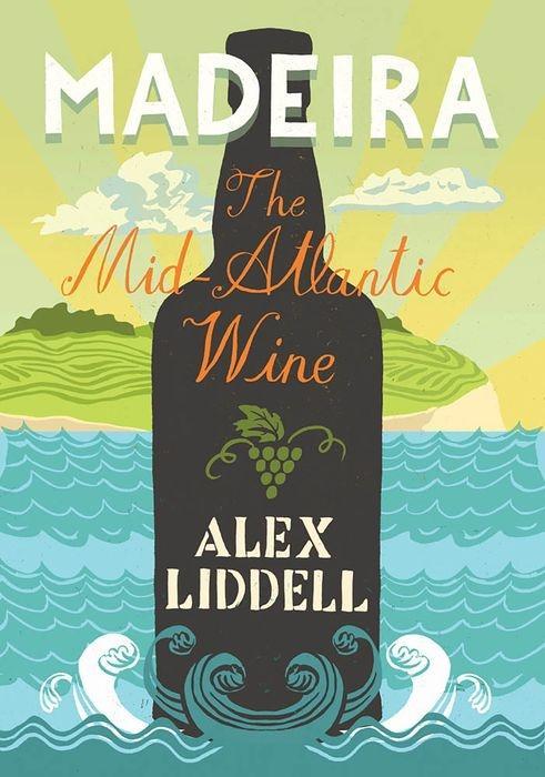 Madeira / The Mid-Atlantic Wine / Alex Liddell / Taschenbuch / Kartoniert / Broschiert / Englisch / 2014 / C Hurst & Co Publishers Ltd / EAN 9781849043342 - Liddell, Alex