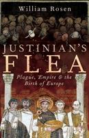 Justinian's Flea / Plague, Empire and the Birth of Europe / William Rosen / Taschenbuch / Kartoniert / Broschiert / Englisch / 2008 / Vintage Publishing / EAN 9781844137442 - Rosen, William