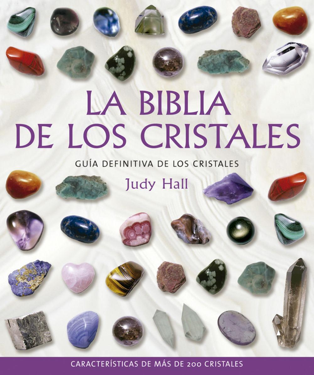 La biblia de los cristales : guía definitiva de los cristales : características de más de 200 cristales / Judy Hall / Taschenbuch / Spanisch / 2006 / Gaia Ediciones / EAN 9788484451143 - Hall, Judy