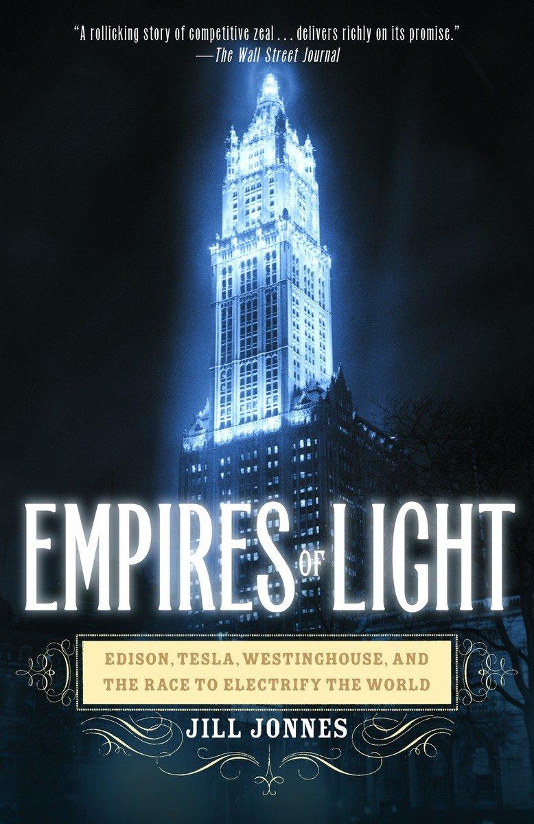 Empires of Light / Edison, Tesla, Westinghouse, and the Race to Electrify the World / Jill Jonnes / Taschenbuch / Einband - flex.(Paperback) / Englisch / 2004 / Random House Children's Books - Jonnes, Jill