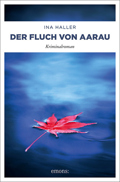 Der Fluch von Aarau / Kriminalroman / Ina Haller / Taschenbuch / 288 S. / Deutsch / 2018 / Emons Verlag / EAN 9783740802844 - Haller, Ina