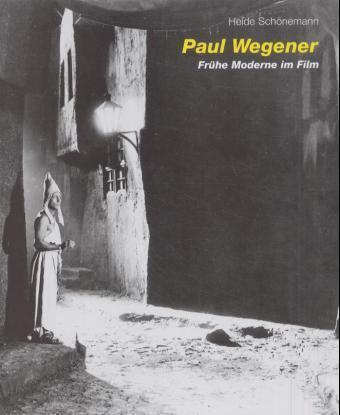 Paul Wegener - Frühe Moderne im Film /Early Modernism in Film / Heide Schönemann / Buch / 128 S., 220 Fotos / Gebunden / Deutsch / 2000 / Edition Axel Menges / EAN 9783932565144 - Schönemann, Heide