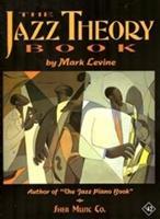 The Jazz Theory Book / Mark Levine / Taschenbuch / Buch / Englisch / 1995 / Sher Music Co ,U.S. / EAN 9781883217044 - Levine, Mark