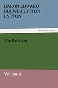 The Parisians / Volume 4 / Baron Edward Bulwer Lytton Lytton / Taschenbuch / Paperback / 68 S. / Englisch / 2011 / TREDITION CLASSICS / EAN 9783842431645 - Lytton, Baron Edward Bulwer Lytton