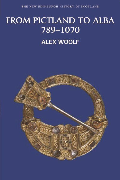 From Pictland to Alba, 789-1070 / Alex Woolf / Taschenbuch / Kartoniert / Broschiert / Englisch / 2007 / Edinburgh University Press / EAN 9780748612345 - Woolf, Alex