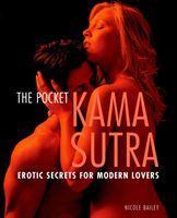 Pocket Kama Sutra / Erotic Secrets for Modern Lovers / Nicole Bailey / Taschenbuch / Einband - flex.(Paperback) / Englisch / 2006 / Watkins Media / EAN 9781844833245 - Bailey, Nicole