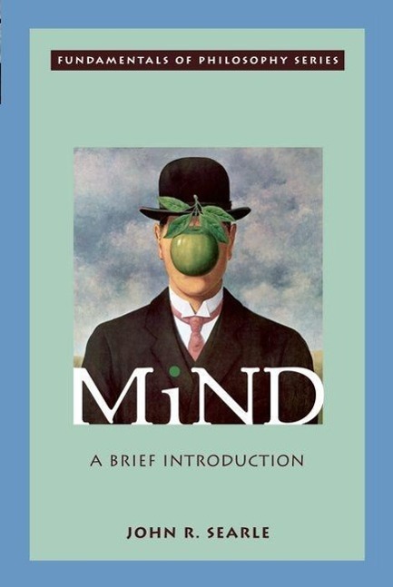 Mind / A Brief Introduction / John R. Searle / Taschenbuch / Kartoniert / Broschiert / Englisch / 2005 / Oxford University Press Inc / EAN 9780195157345 - Searle, John R.