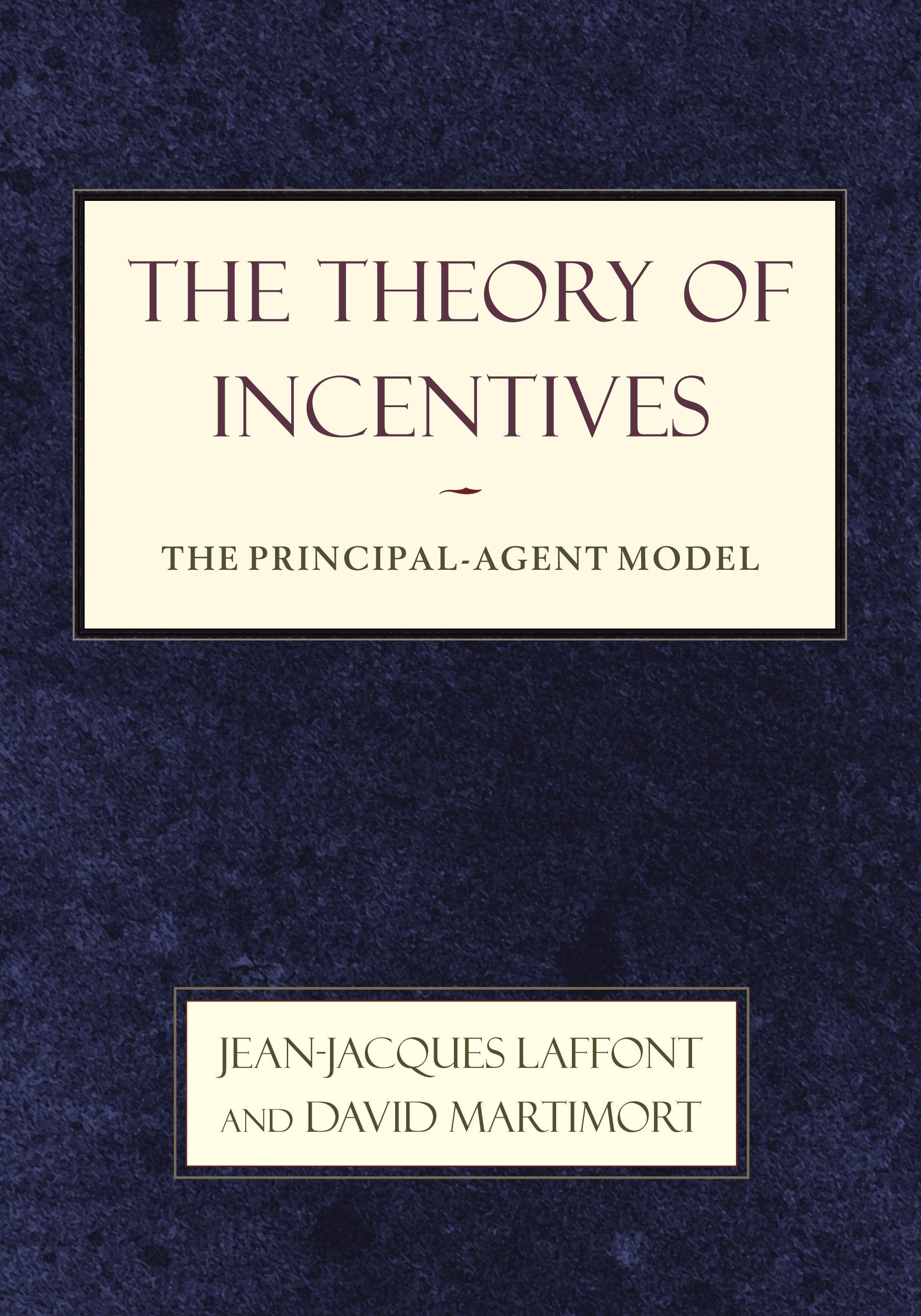 The Theory of Incentives / The Principal-Agent Model / Jean-Jacques Laffont (u. a.) / Taschenbuch / Kartoniert / Broschiert / Englisch / 2002 / Princeton University Press / EAN 9780691091846 - Laffont, Jean-Jacques