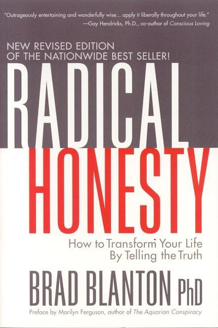 Radical Honesty: How to Transform Your Life by Telling the Truth / Brad Blanton / Taschenbuch / Englisch / 2005 / SPARROWHAWK / EAN 9780970693846 - Blanton, Brad