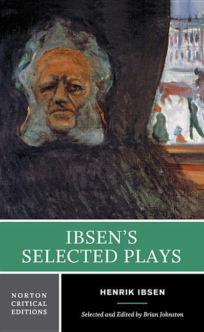 Ibsen's Selected Plays / A Norton Critical Edition / Henrik Ibsen / Taschenbuch / Kartoniert / Broschiert / Englisch / 2003 / WW Norton & Co / EAN 9780393924046 - Ibsen, Henrik