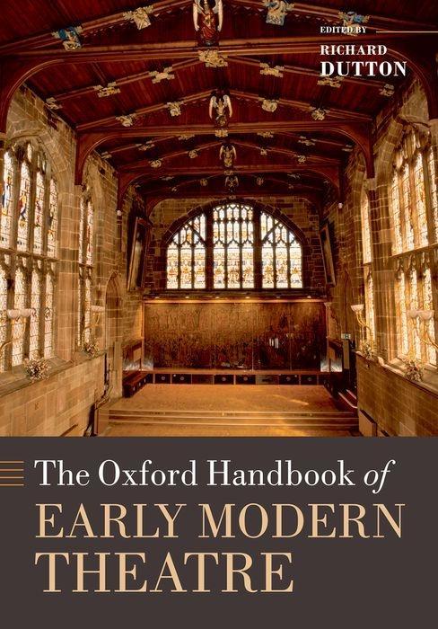 Oxford Handbook of Early Modern Theatre / Richard Dutton / Buch / Englisch / 2009 / Oxford University Press, USA / EAN 9780199287246 - Dutton, Richard