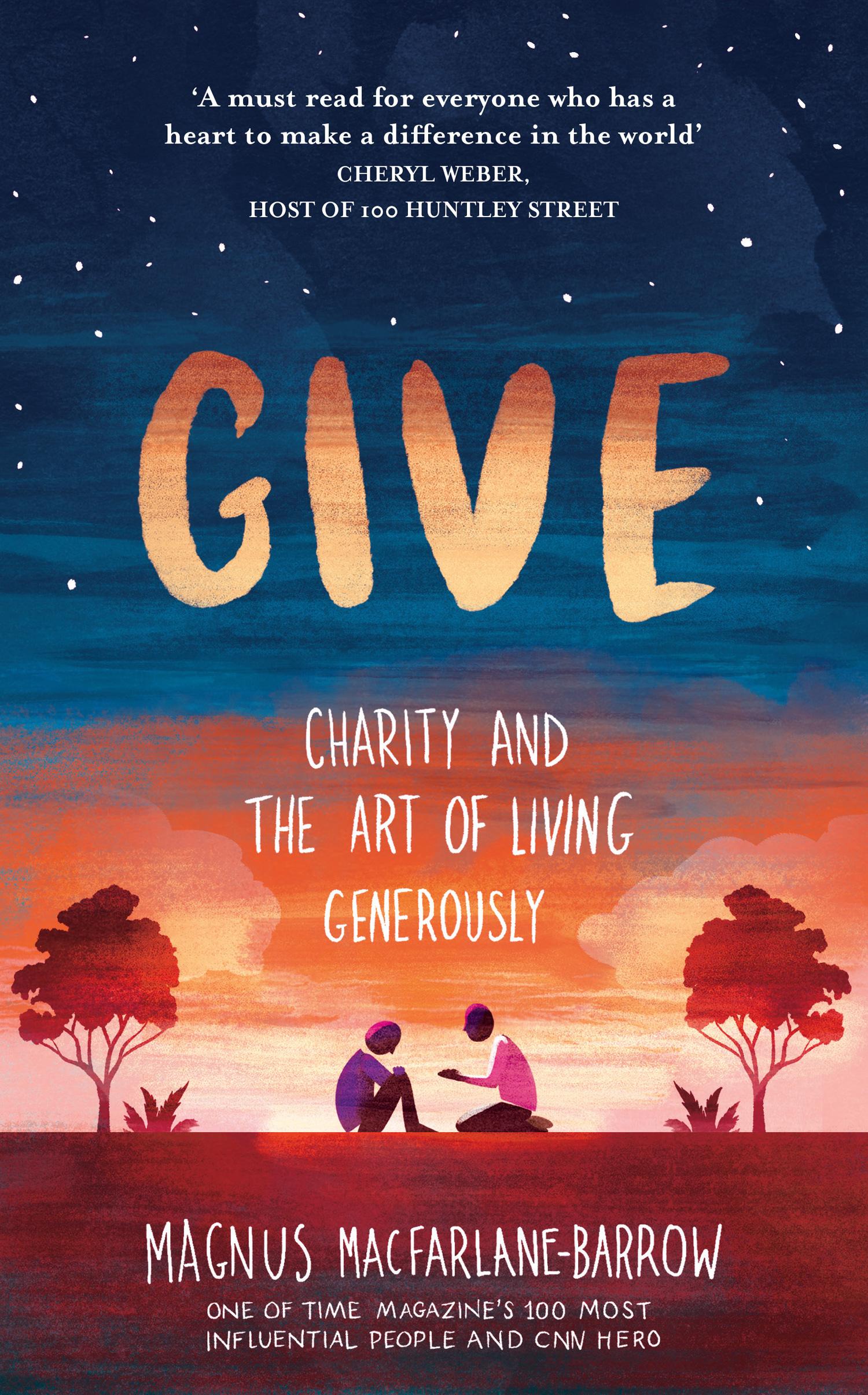 Give / Charity and the Art of Living Generously / Magnus Macfarlane-Barrow / Taschenbuch / Kartoniert / Broschiert / Englisch / 2022 / WILLIAM COLLINS / EAN 9780008360047 - Macfarlane-Barrow, Magnus