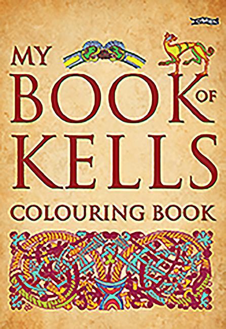 My Book of Kells Colouring Book / Taschenbuch / Kartoniert / Broschiert / Englisch / 2011 / EAN 9781847172747