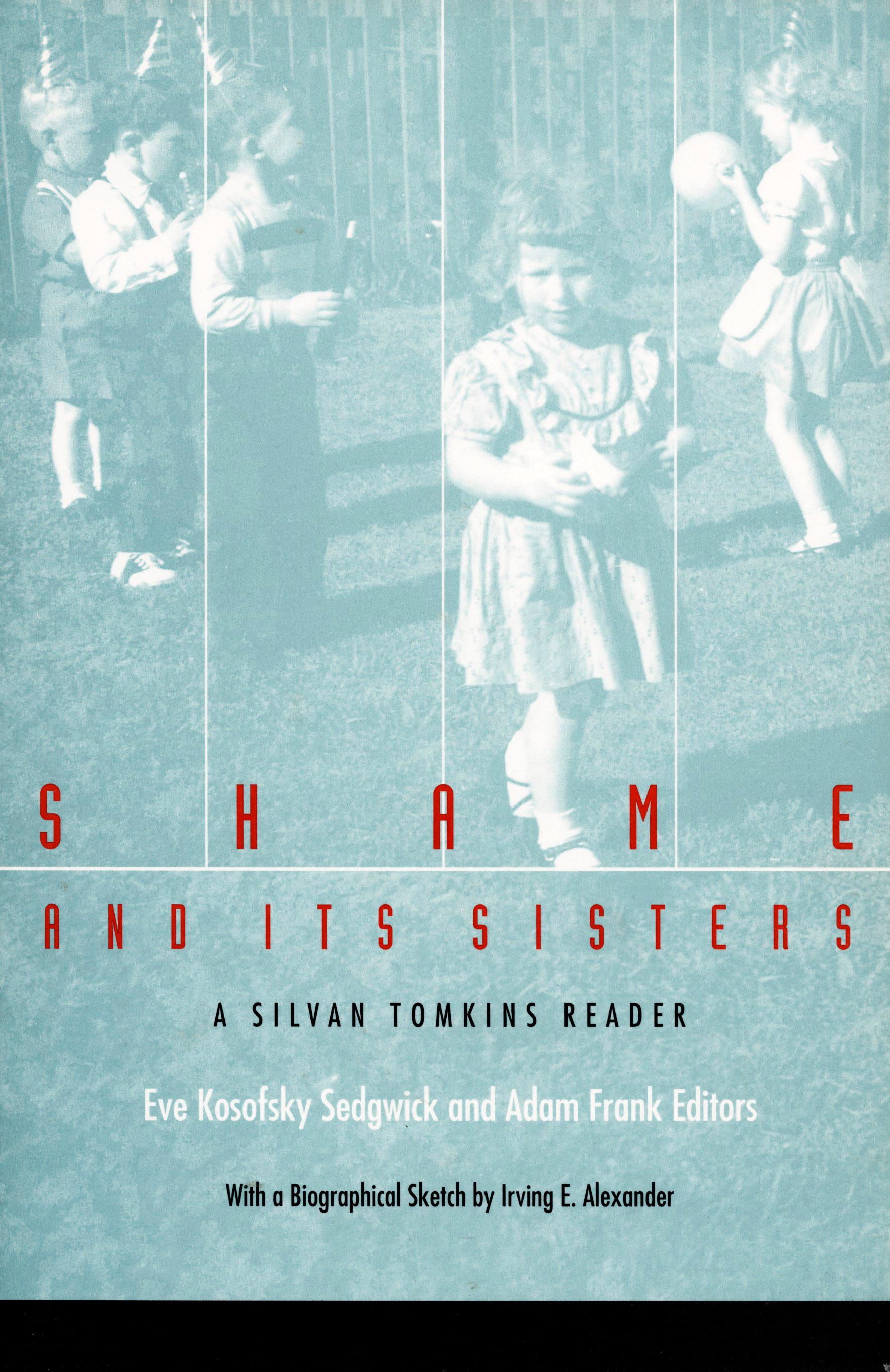 Shame and Its Sisters / A Silvan Tomkins Reader / Adam Frank (u. a.) / Taschenbuch / Kartoniert / Broschiert / Englisch / 1995 / Duke University Press / EAN 9780822316947 - Frank, Adam