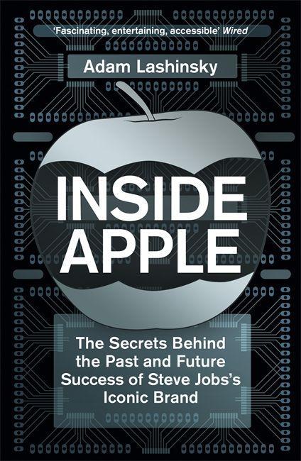 Inside Apple / The Secrets Behind the Past and Future Success of Steve Jobs's Iconic Brand / Adam Lashinsky / Taschenbuch / 224 S. / Englisch / 2012 / John Murray Press / EAN 9781848547247 - Lashinsky, Adam
