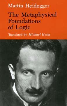 The Metaphysical Foundations of Logic / Martin Heidegger / Taschenbuch / Kartoniert / Broschiert / Englisch / 1984 / Indiana University Press / EAN 9780253207647 - Heidegger, Martin