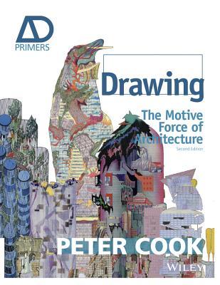 Drawing / The Motive Force of Architecture / Peter Cook / Taschenbuch / Kartoniert / Broschiert / Englisch / 2013 / John Wiley & Sons Inc / EAN 9781118700648 - Cook, Peter