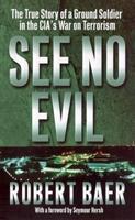 See No Evil / Robert Baer / Taschenbuch / 424 S. / Englisch / 2002 / Cornerstone / EAN 9780099445548 - Baer, Robert