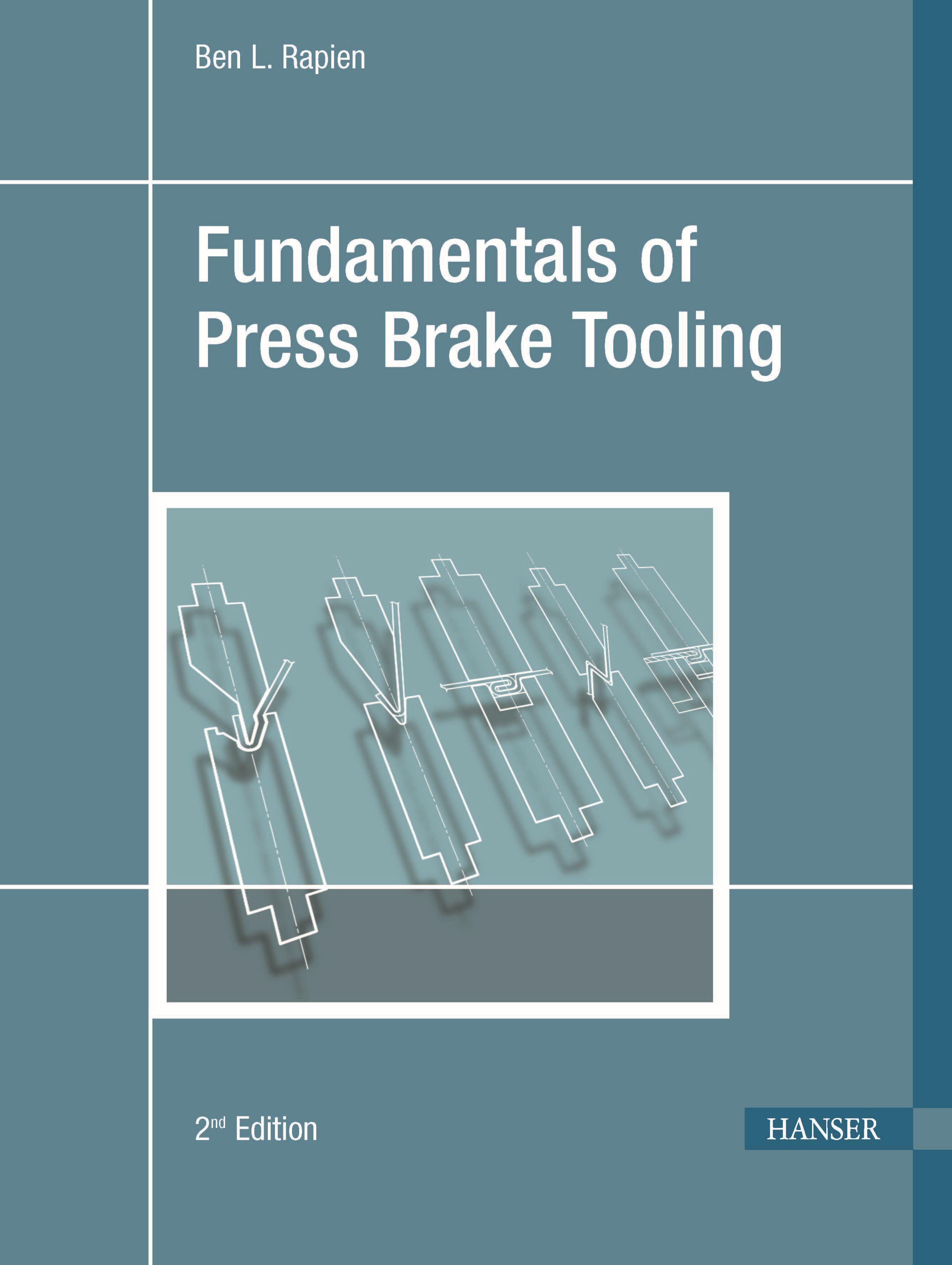 Fundamentals of Press Brake Tooling 2e / Ben L. Rapien / Buch / Englisch / 2010 / HANSER PUBN / EAN 9781569904749 - Rapien, Ben L.