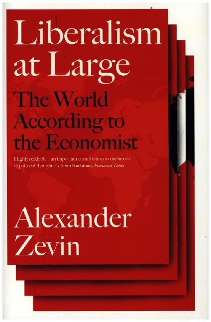 Liberalism at Large / The World According to the Economist / Alexander Zevin / Buch / Gebunden / Englisch / 2019 / Verso Books / EAN 9781781686249 - Zevin, Alexander