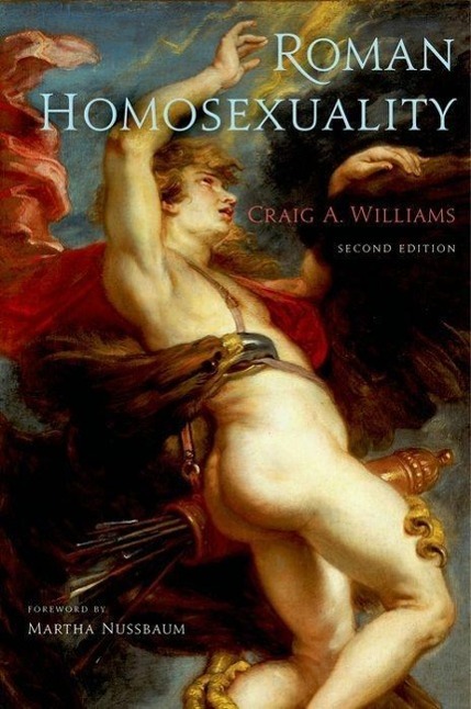 Roman Homosexuality / Craig A Williams / Taschenbuch / Kartoniert / Broschiert / Englisch / 2010 / Oxford University Press, USA / EAN 9780195388749 - Williams, Craig A
