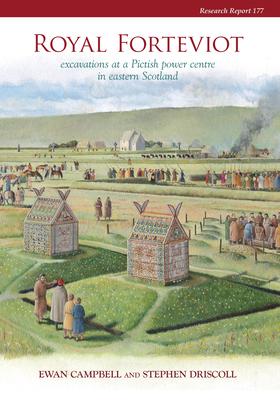 Royal Forteviot / Excavations at a Pictish Power Centre in Eastern Scotland (Serf Vol 2) / Ewan Campbell (u. a.) / Buch / Gebunden / Englisch / 2020 / Council for British Archaeology - Campbell, Ewan