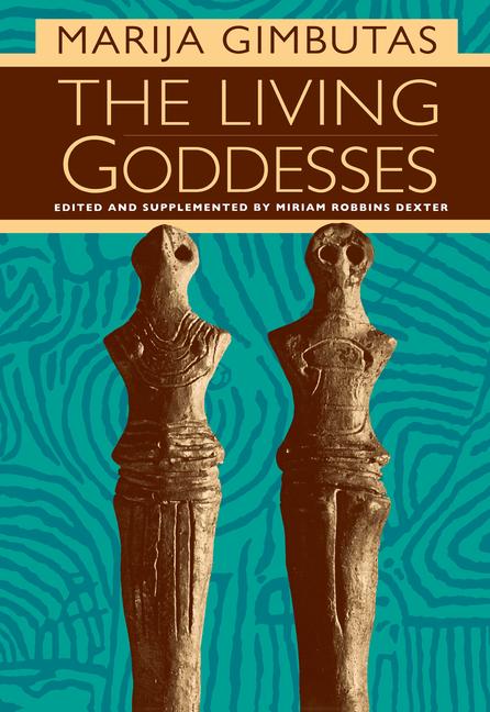 The Living Goddesses / Marija Gimbutas / Taschenbuch / Kartoniert / Broschiert / Englisch / 2001 / University of California Press / EAN 9780520229150 - Gimbutas, Marija