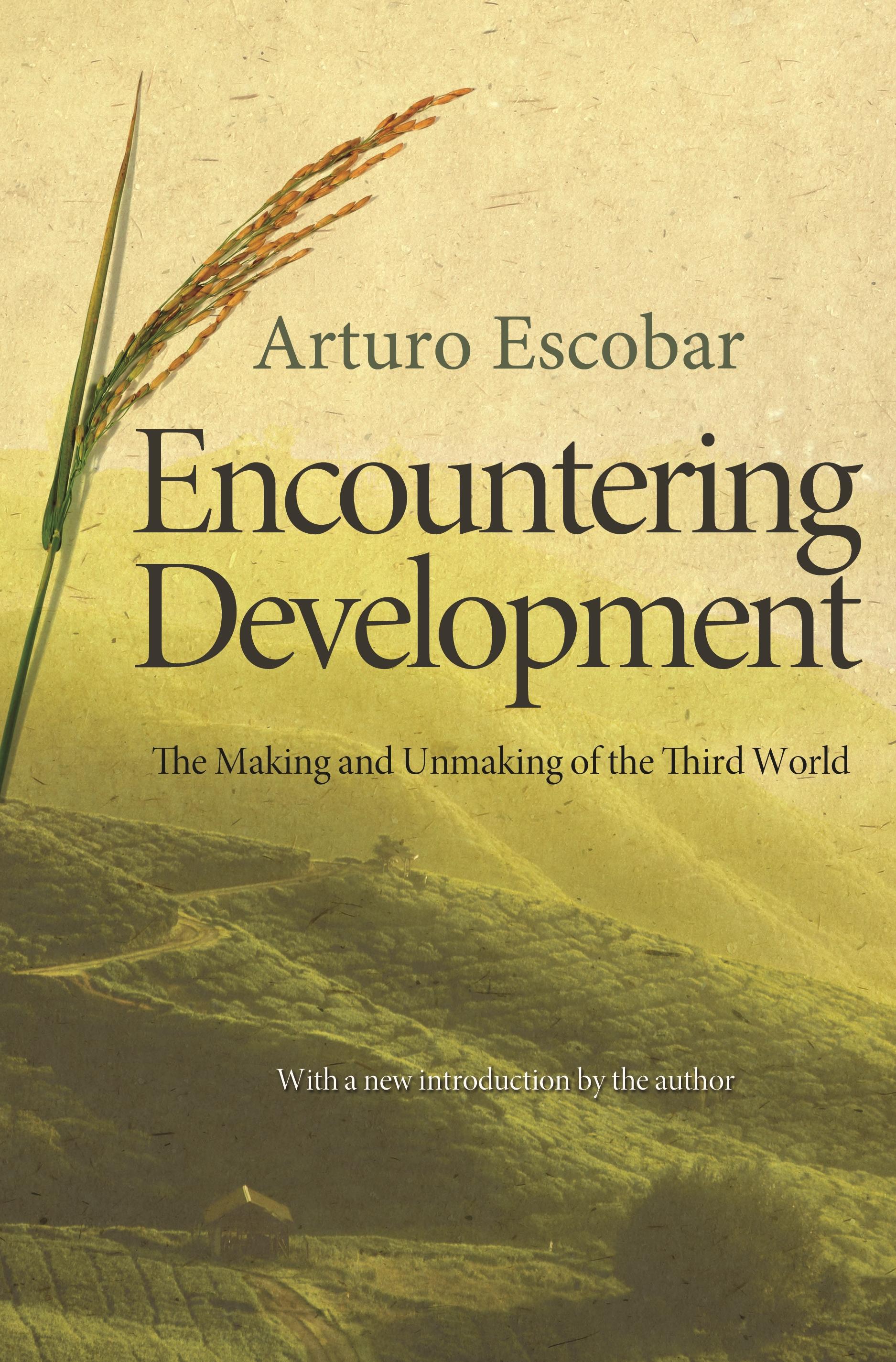 Encountering Development / The Making and Unmaking of the Third World / Arturo Escobar / Taschenbuch / Kartoniert / Broschiert / Englisch / 2011 / Princeton Univers. Press / EAN 9780691150451 - Escobar, Arturo