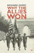 Why The Allies Won / Richard Overy / Taschenbuch / Kartoniert / Broschiert / Englisch / 2006 / Vintage Publishing / EAN 9781845950651 - Overy, Richard