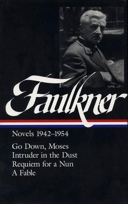 William Faulkner Novels 1942-1954 (Loa #73): Go Down, Moses / Intruder in the Dust / Requiem for a Nun / A Fable / William Faulkner / Buch / Library of America Complete No / 1120 S. / Englisch / 1994 - Faulkner, William