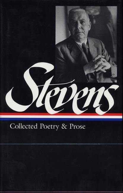 Wallace Stevens: Collected Poetry & Prose (Loa #96) / Wallace Stevens (u. a.) / Buch / Library of America / Englisch / 1997 / Library of America / EAN 9781883011451 - Stevens, Wallace