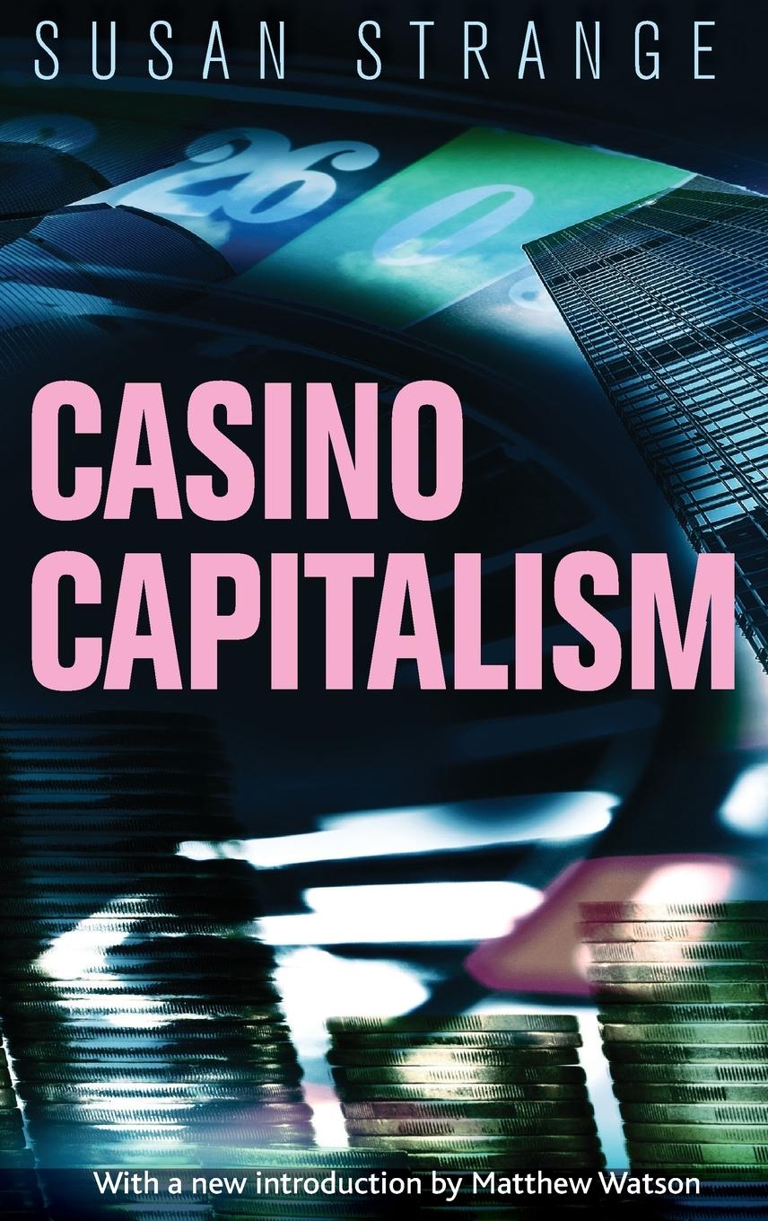 Casino capitalism / with an introduction by Matthew Watson / Susan Strange / Buch / HC gerader Rücken kaschiert / Gebunden / Englisch / 2015 / Manchester University Press / EAN 9781784992651 - Strange, Susan
