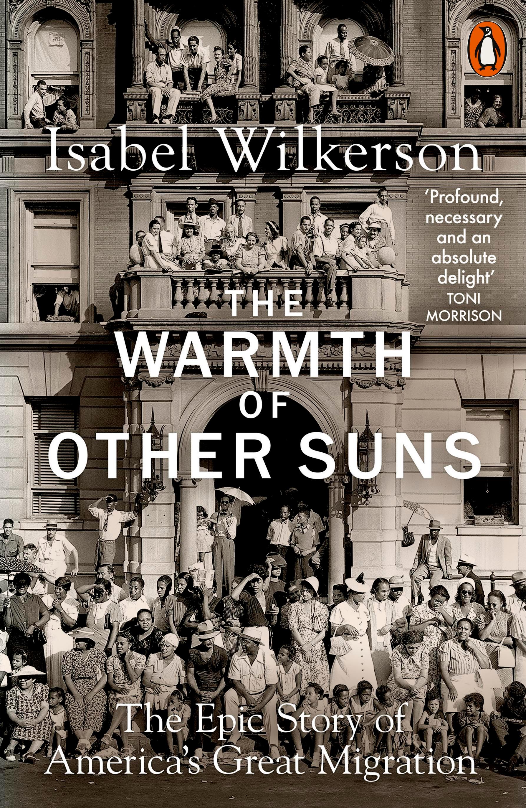 The Warmth of Other Suns / The Epic Story of America's Great Migration / Isabel Wilkerson / Taschenbuch / 622 S. / Englisch / 2020 / Penguin Books Ltd (UK) / EAN 9780141995151 - Wilkerson, Isabel