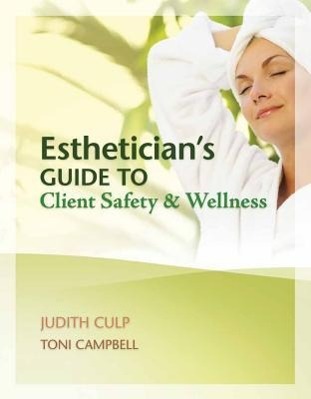 Esthetician's Guide to Client Safety & Wellness / Judith Culp (u. a.) / Taschenbuch / Kartoniert / Broschiert / Englisch / 2012 / Cengage Learning / EAN 9781439057452 - Culp, Judith
