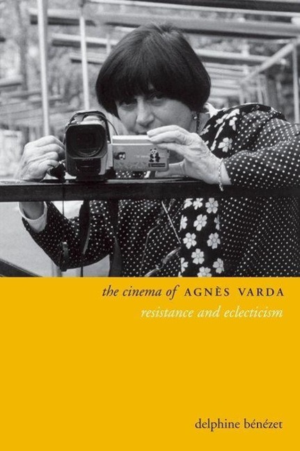 The Cinema of Agnes Varda / Resistance and Eclecticism / Delphine Benezet / Taschenbuch / 2014 / Columbia University Press / EAN 9780231169752 - Benezet, Delphine